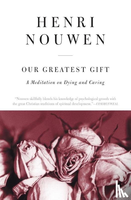 Nouwen, Henri J. M. - Our Greatest Gift