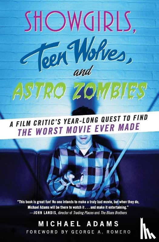 Adams, Michael - Showgirls, Teen Wolves, and Astro Zombies