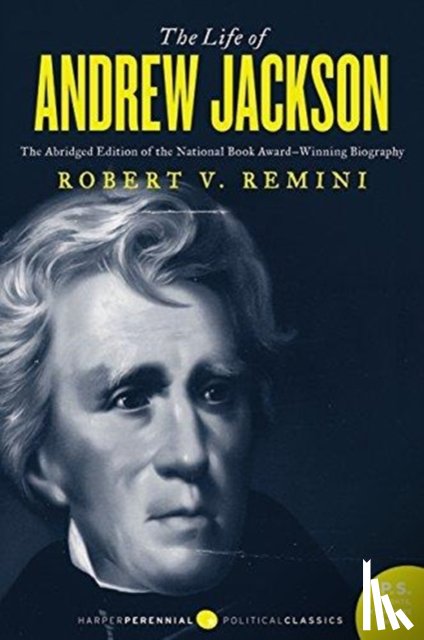 Remini, Robert V - The Life of Andrew Jackson