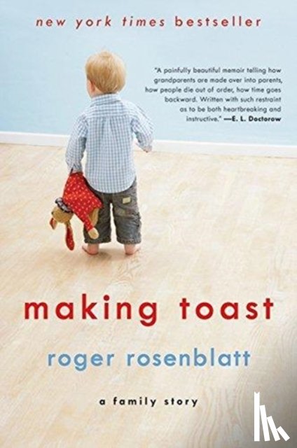 Rosenblatt, Roger - Making Toast