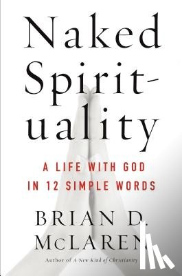McLaren, Brian D. - Naked Spirituality