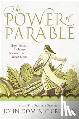 Crossan, John Dominic - The Power of Parable