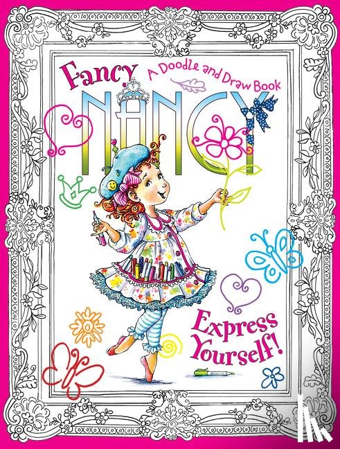 O'Connor, Jane - Fancy Nancy: Express Yourself!