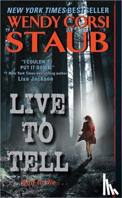 Staub, Wendy Corsi - Live to Tell
