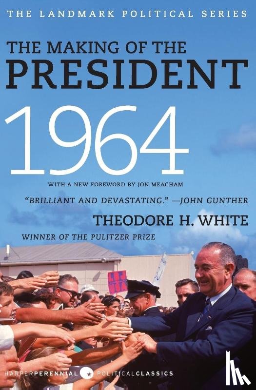 White, Theodore H. - The Making of the President 1964