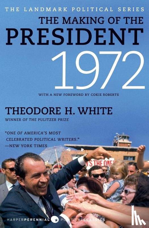 White, Theodore H. - The Making of the President 1972