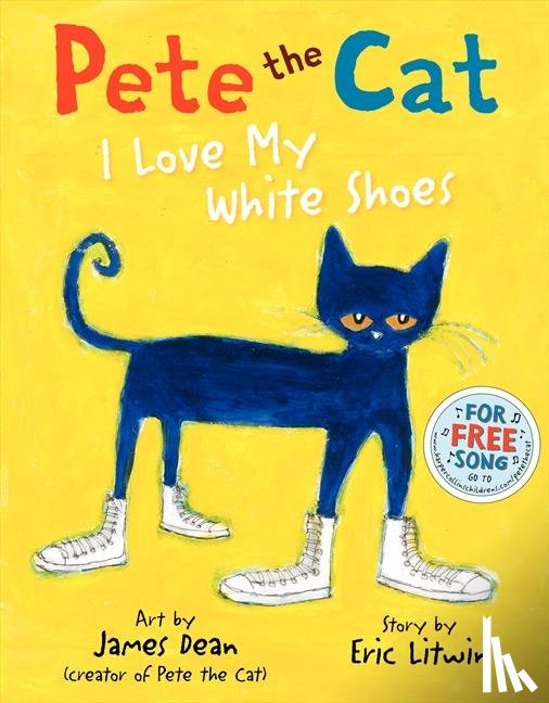Litwin, Eric, Dean, Kimberly - Litwin, E: Pete the Cat: I Love My White Shoes