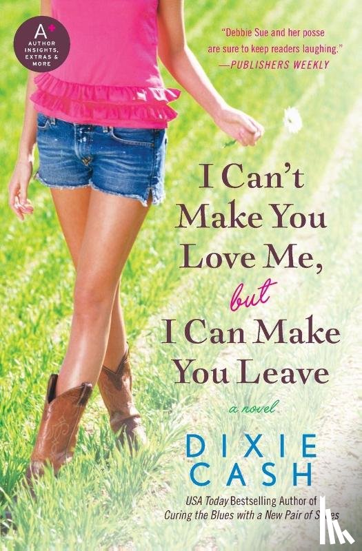Cash, Dixie - I Can't Make You Love Me, But I Can Make You Leave