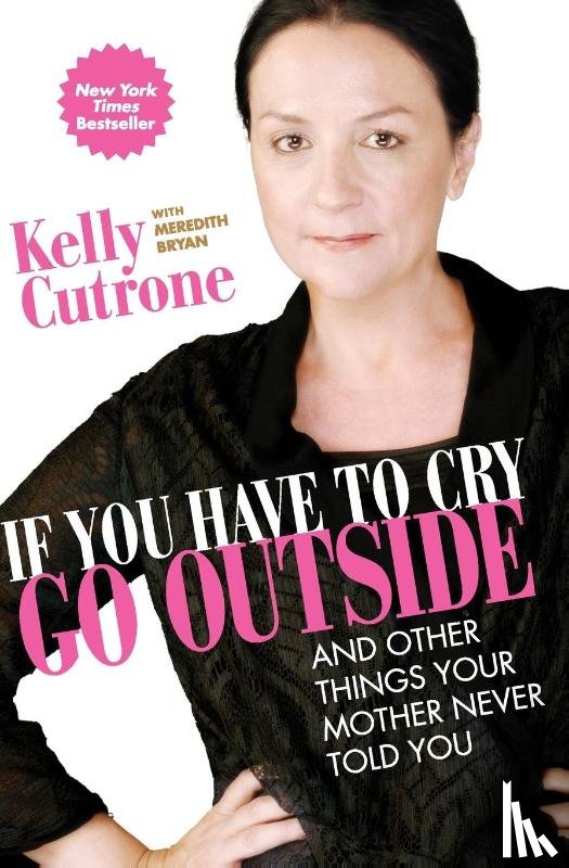 Cutrone, Kelly, Bryan, Meredith - If You Have to Cry, Go Outside