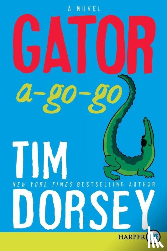 Dorsey, Tim - Gator A-Go-Go