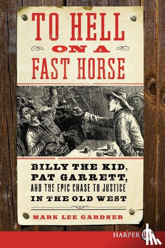 Gardner, Mark Lee - To Hell on a Fast Horse Large Print
