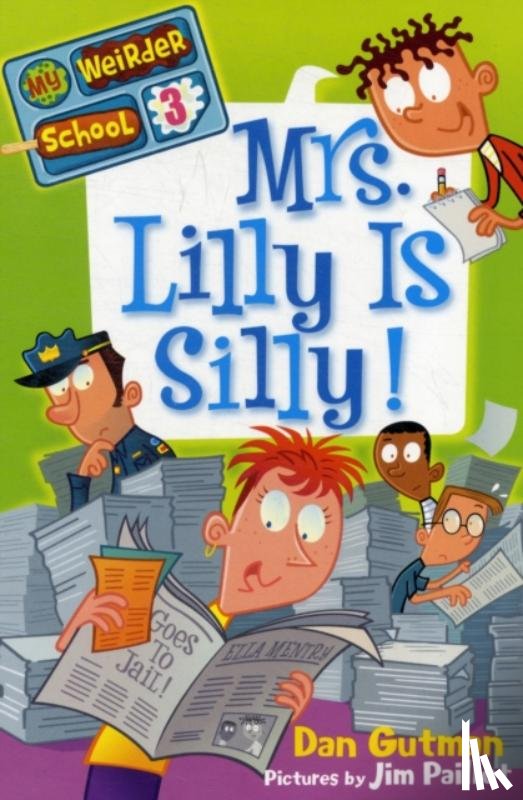 Gutman, Dan - My Weirder School #3: Mrs. Lilly Is Silly!
