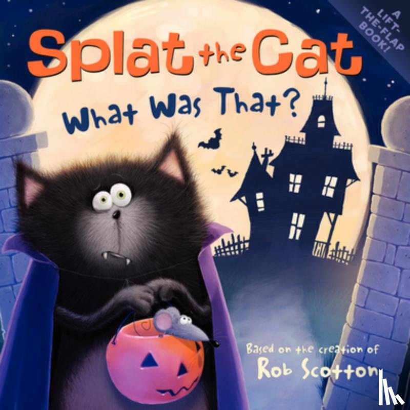 Scotton, Rob - Splat the Cat: What Was That?