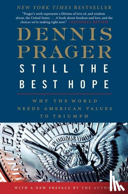Prager, Dennis - Still the Best Hope