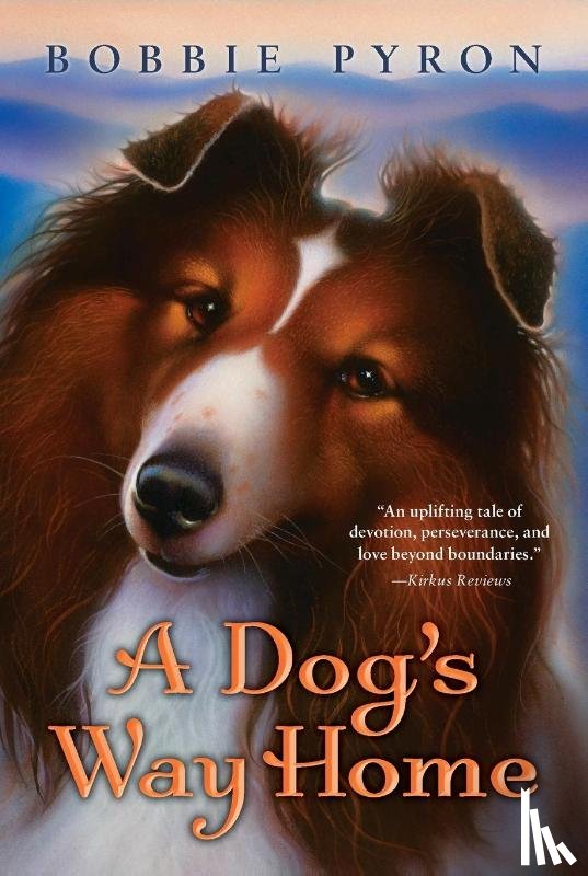 Pyron, Bobbie - A Dogs Way Home
