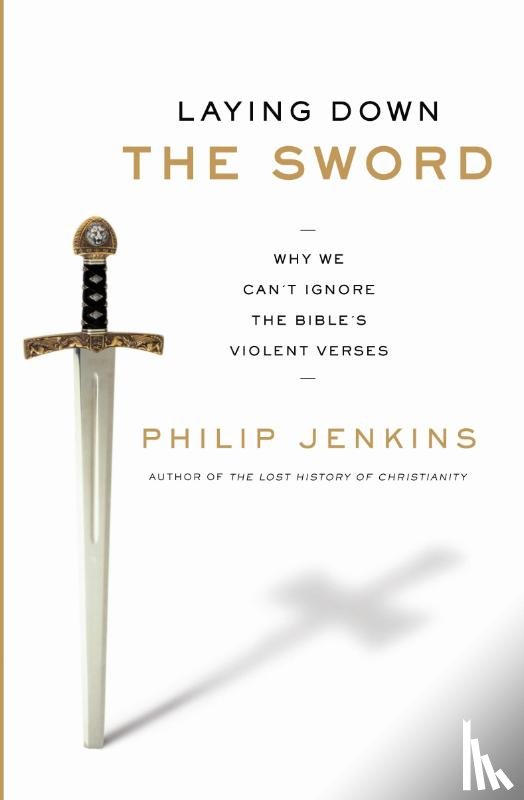 Jenkins, Philip - Laying Down the Sword