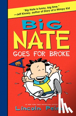 Peirce, Lincoln - Big Nate Goes for Broke