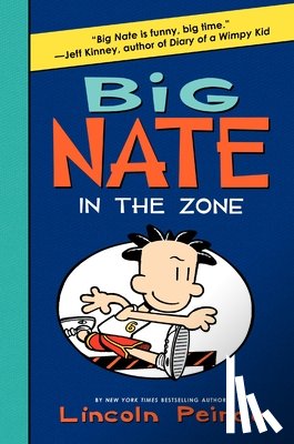 Peirce, Lincoln - Big Nate: In the Zone