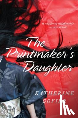 Katherine Govier - The Printmaker's Daughter