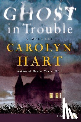 Hart, Carolyn - Ghost in Trouble