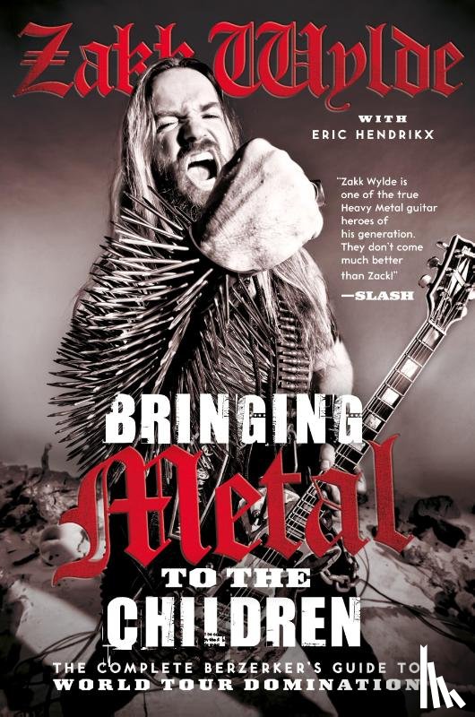 Wylde, Zakk - Bringing Metal to the Children
