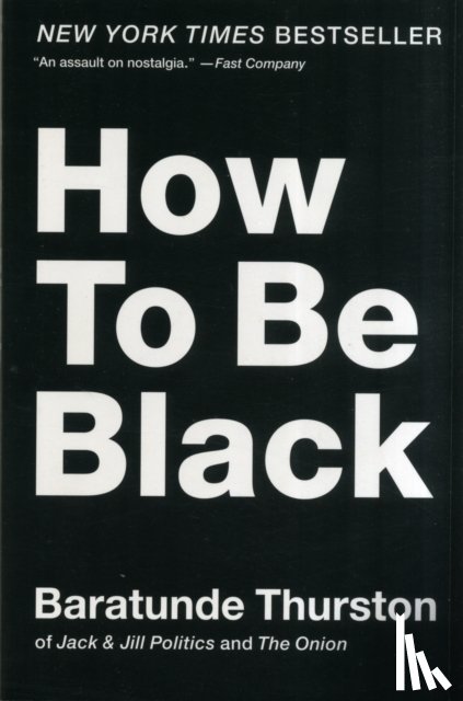 Thurston, Baratunde - How to Be Black