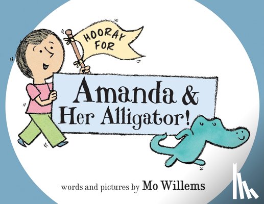 Willems, Mo - HOORAY FOR AMANDA & HER ALLIGA