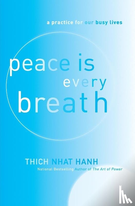 Hanh, Thich Nhat - Peace Is Every Breath