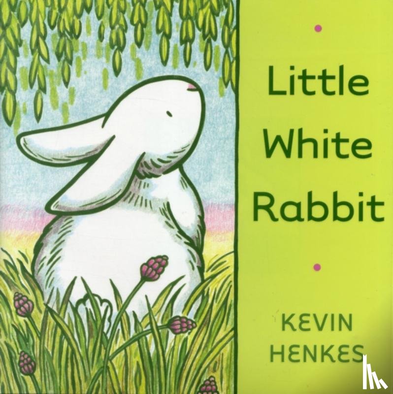 Henkes, Kevin - LITTLE WHITE RABBIT