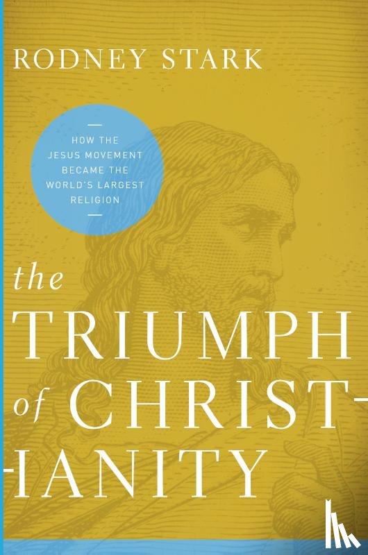 Stark, Rodney - The Triumph of Christianity