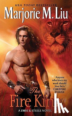 Liu, Marjorie - The Fire King: A Dirk & Steele Novel