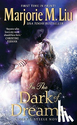 Liu, Marjorie - In the Dark of Dreams: A Dirk & Steele Novel