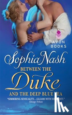 Nash, Sophia - Between the Duke and the Deep Blue Sea