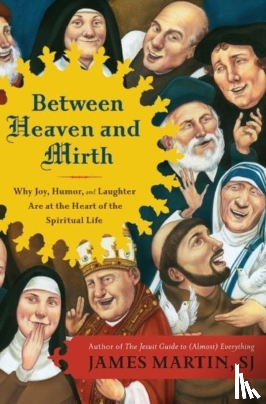 Martin, James - Between Heaven and Mirth