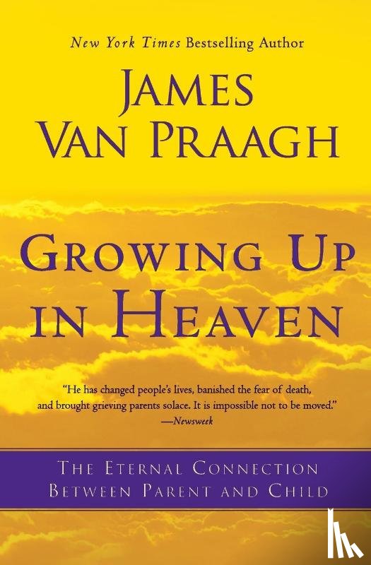 Praagh, James Van - Growing Up in Heaven