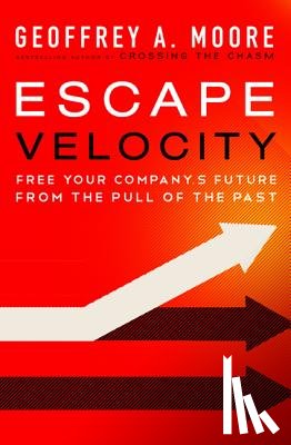 Moore, Geoffrey A. - Escape Velocity