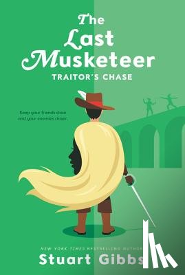 Gibbs, Stuart - The Last Musketeer #2: Traitor's Chase