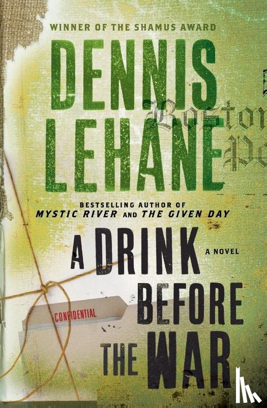 Lehane, Dennis - A Drink Before the War