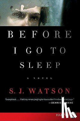Watson, S. J. - Before I Go to Sleep