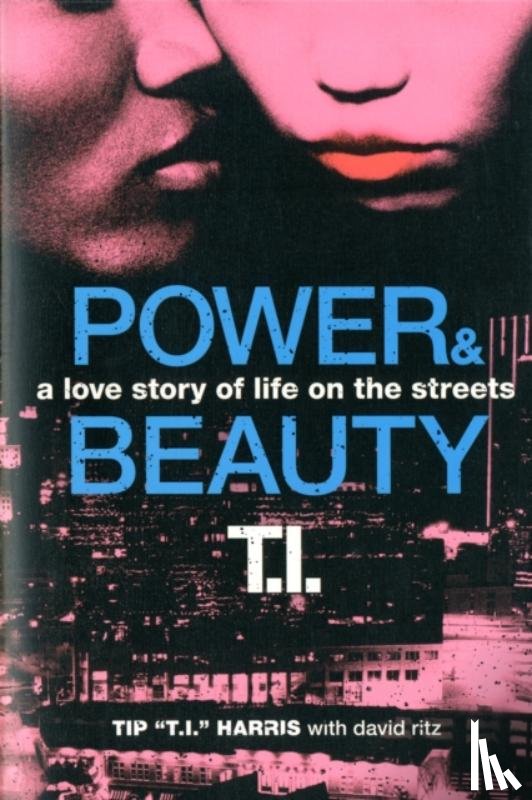 Harris, Tip 'T.I.', Ritz, David - Power & Beauty