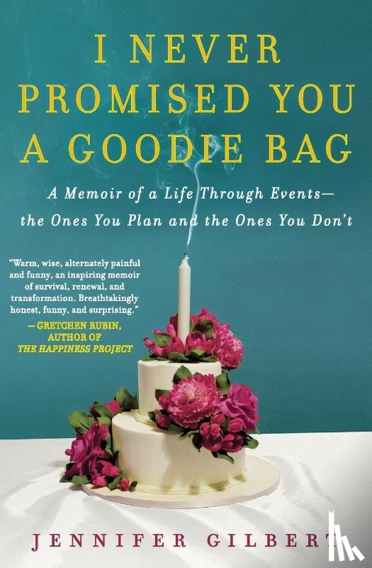 Gilbert, Jennifer - I Never Promised You a Goodie Bag
