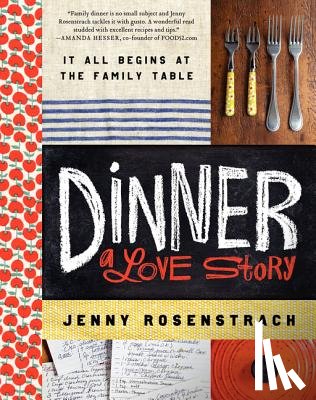Rosenstrach, Jenny - Dinner: A Love Story