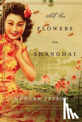 Jepson, Duncan - All the Flowers in Shanghai