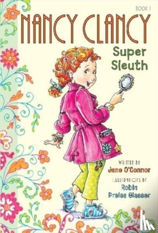 O'Connor, Jane - Fancy Nancy: Nancy Clancy, Super Sleuth