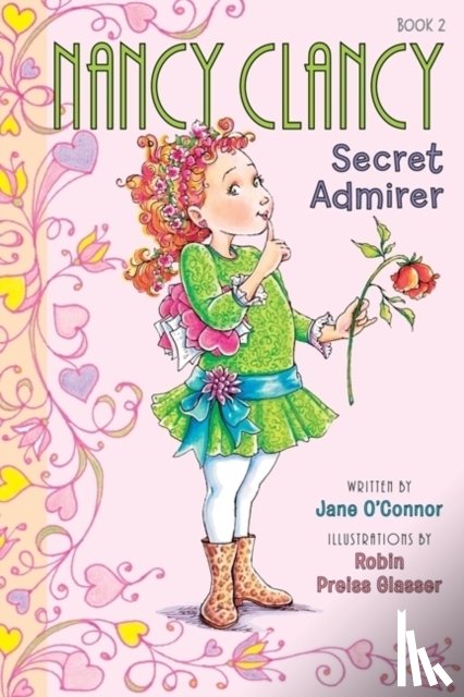 Jane O'Connor - Fancy Nancy: Nancy Clancy, Secret Admirer