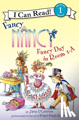 O'Connor, Jane - Fancy Nancy: Fancy Day in Room 1-A