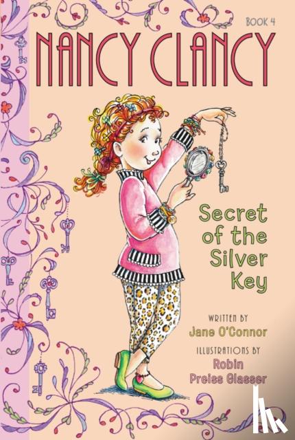O'Connor, Jane - Fancy Nancy: Nancy Clancy, Secret of the Silver Key
