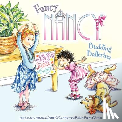 O'Connor, Jane - Fancy Nancy: Budding Ballerina