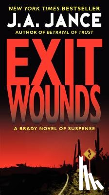 Jance, J. A. - Exit Wounds: A Brady Novel of Suspense