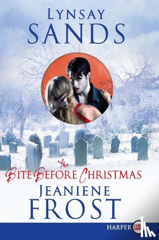 Sands, Lynsay, Frost, Jeaniene - The Bite Before Christmas Large Print